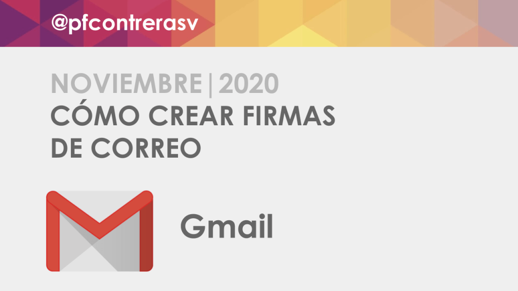 Cómo crear y utilizar firmas de correo en&nbsp;Gmail