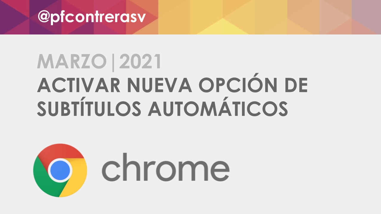 Cómo activar los subtítulos automáticos de Google Chrome
