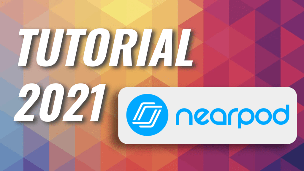 Cómo usar Nearpod | Tutorial de clases y presentaciones&nbsp;interactivas