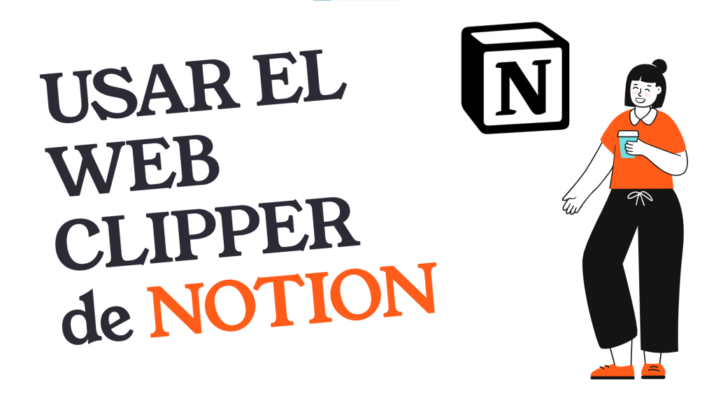 Cómo usar el web clipper de&nbsp;Notion
